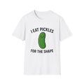 "I Eat Pickles for the Shape" Tee