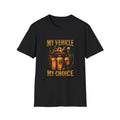 "My Vehicle My Choice" Tee