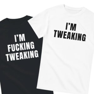 I'm Tweaking Shirt Set