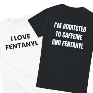 Fentanyl Lover Shirt Set