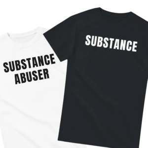 Substance Abuser Shirt Set