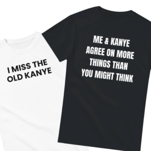 I Miss The Old Kanye Shirt Set