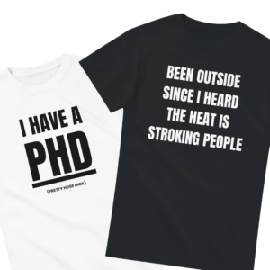 I Have A PHD Shirt Set